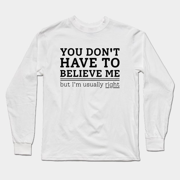 Usually Right Long Sleeve T-Shirt by Cherrific